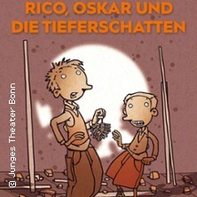 Rico, Oskar und die Tieferschatten Bonn