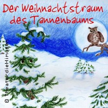 Der Weihnachtstraum des Tannenbaums - für Kinder ab 4 Jahren am Nachmittag 10.12.2025 Altenberger Hof Köln