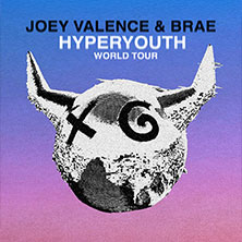 Joey Valence & Brae - HYPERYOUTH 17.05.2026 Live Music Hall