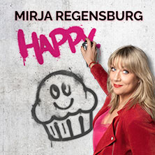 Mirja Regensburg - HAPPY. 05.02.2026 Stadthalle Troisdorf