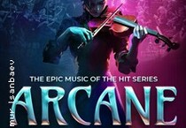 The Epic Music of The Hit Series ARCANE - Symphony Experience Tribute