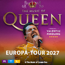 The Music Of Queen Live - Mit Valentin Findling - Europa-Tour 2027 10.01.2027 Beethovenhalle
