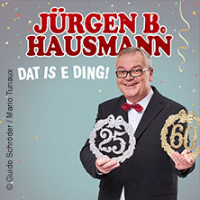 Jürgen B. Hausmann - 25 Jahre - Dat is e Ding! 21.11.2026 KULTURKINO vogelsang ip