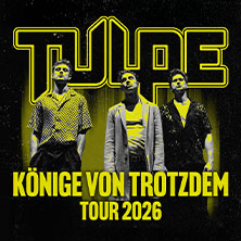 TULPE - KÖNIGE VON TROTZDEM TOUR 2026 21.02.2026 MTC