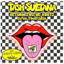 TASH SULTANA - Return To The Roots | Opener: South Summit - Support: Jeremy Loops 24.03.2026 LANXESS arena