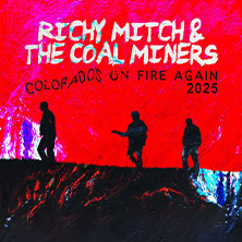 Richy Mitch & The Coal Miners - Colorado's On Fire Again 2025