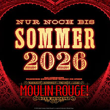 Moulin Rouge! Das Musical 26.06.2026 Musical Dome Köln