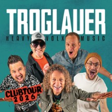 Troglauer - Heavy Volxmusic - Clubtour 2026 29.03.2026 Yard Club / Die Kantine