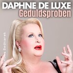 Daphne de Luxe - Stralsund lacht! - Geduldsproben
