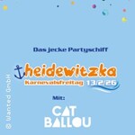 Heidewitzka - das jecke Partyschiff - mit Cat Ballou u.a.