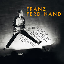 Franz Ferdinand - Greater Glasgow European Cultural Exchange 2026 01.04.2026 Tempodrom