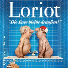 Loriot - Die Ente bleibt draußen! 10.01.2027 Beethovenhalle
