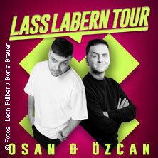 Osan & Özcan – „Lass Labern!“ Tour Köln