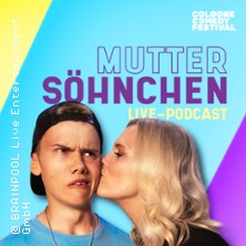 Muttersöhnchen - Live-Podcast 05.11.2025 Tanzbrunnen Köln
