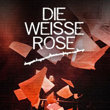 Die Weiße Rose - Musical von Alex Melcher & Vera Bolten 02.08.2026 Kölner Philharmonie