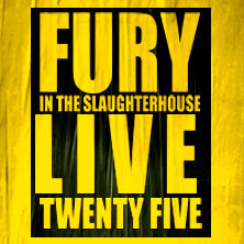 Fury in the Slaughterhouse - Fury Live Twenty Five Bonn
