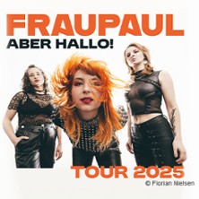 FRAUPAUL - Aber Hallo! Tour 2025 14.11.2025 HELIOS37